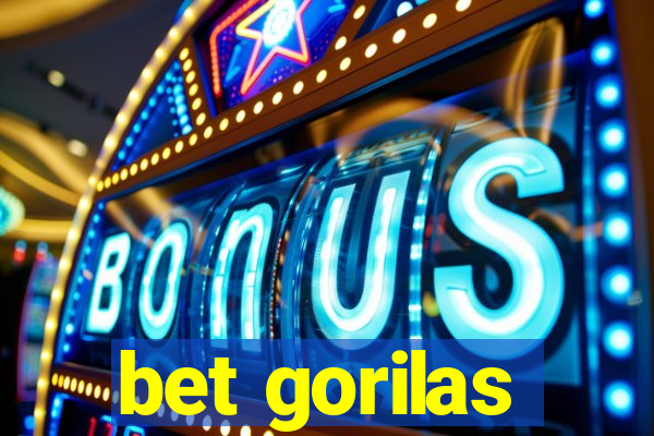 bet gorilas